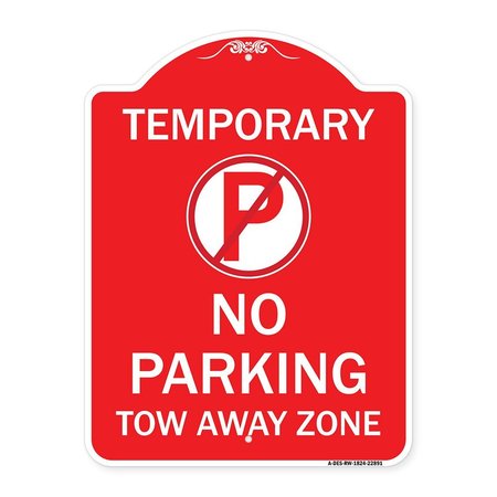 SIGNMISSION Designer Series Sign No Parking Tow Away Zone, Red & White Aluminum Sign, 18" x 24", RW-1824-22891 A-DES-RW-1824-22891